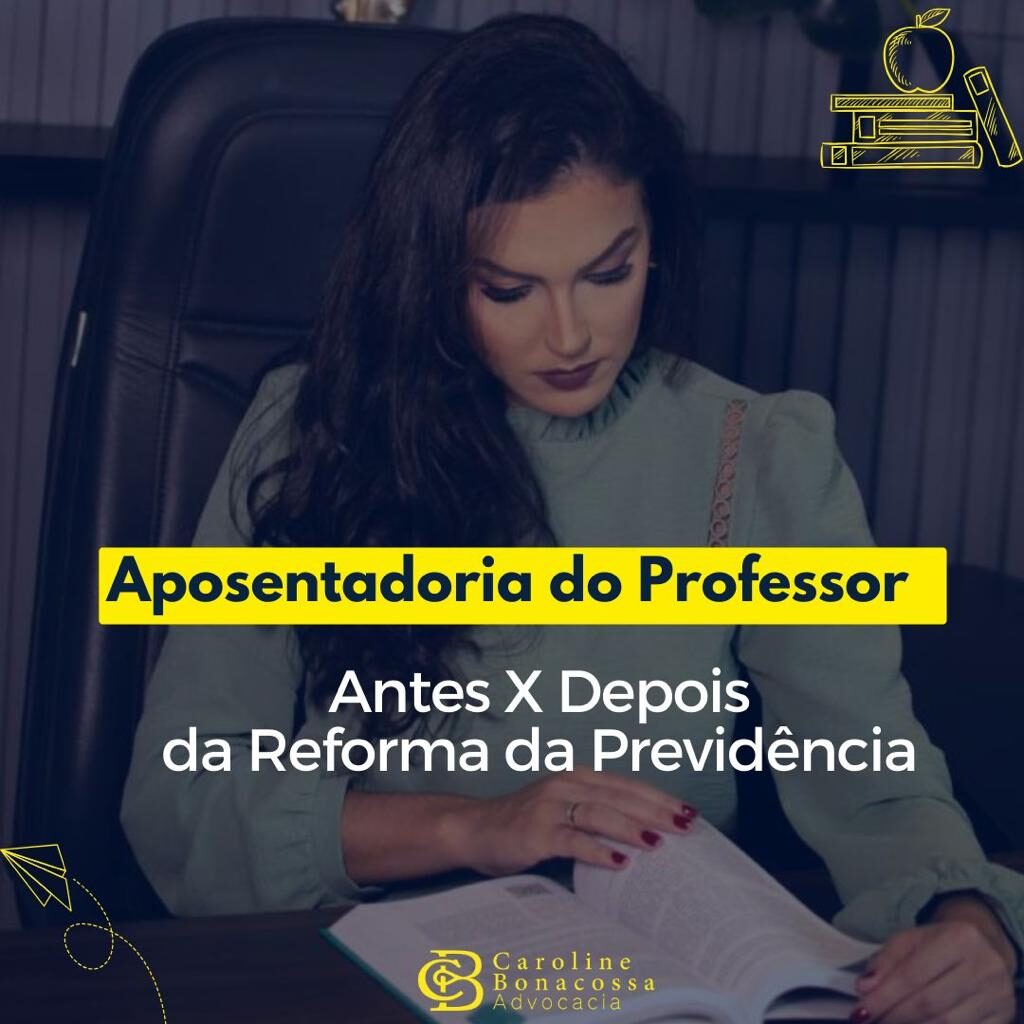 APOSENTADORIA DO PROFESSOR: ANTES E DEPOIS DA REFORMA